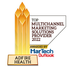 Adfire Health | Top Multichannel Marketing Solutions Companies-2022 Top 10 Multichannel Marketing Solutions Companies - 2022