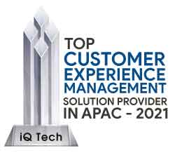 iQ Tech | Top Customer Experience Management Solution Companies in APAC-2021 Top 10 Customer Experience Management Solution Companies in APAC - 2021