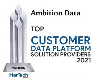 Ambition Data | Customer Data Platform Solutions Companies-2021 Top 10 Customer Data Platform Solution Companies - 2021