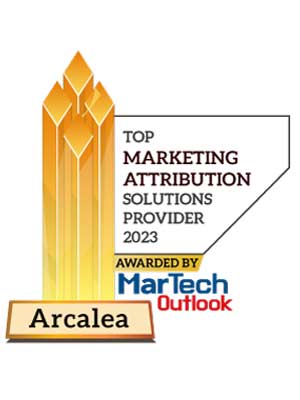 Arcalea | Top Marketing Attribution Solutions Companies-2023 Top 10 Marketing Attribution Solutions Companies- 2023