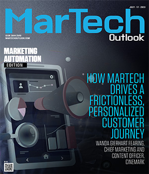 Top Marketing Automation Solutions Companies How Martech Drives a Frictionless, Personalized Customer Journey: Wanda Gierhart Fearing, Chief Marketing and Content Officer, Cinemark