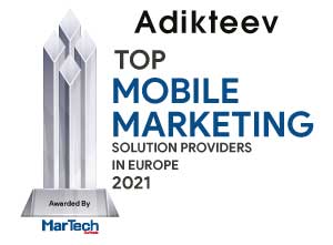 Adikteev | Top Mobile Marketing Solution Companies in Europe-2021 Top 10 Mobile Marketing Solution Companies in Europe - 2021